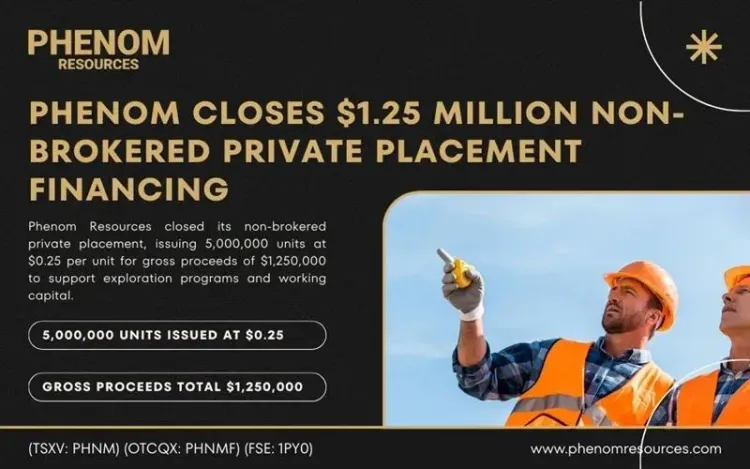Phenom Closes $1.25 Million Private Placement Financing