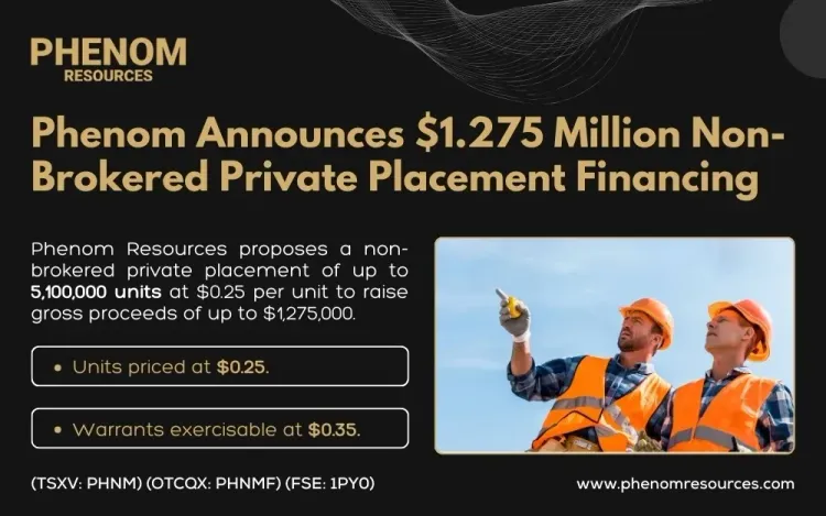 Phenom Announces up to $1,275,000 Private Placement Financing
