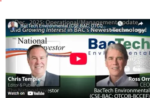 Chris Temple – “BacTech Environmental (CSE-BAC; OTCQB-BCCEF) update: December, 2025”