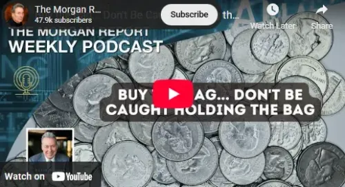 David Morgan – “Buy the Bag… Don’t Be Caught Holding the Bag” (Video)