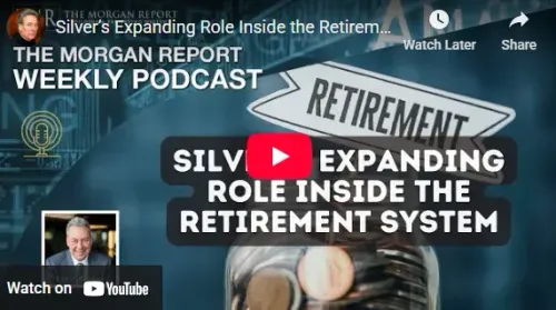 David Morgan – “Silver’s Expanding Role Inside the Retirement System” (Video)