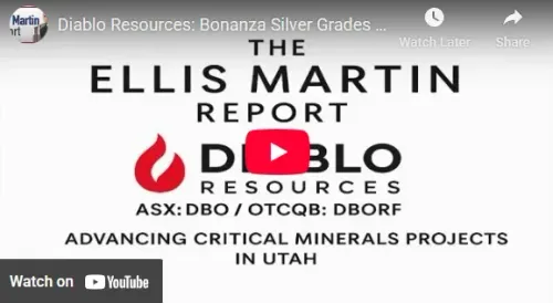 Ellis Martin Report – “Diablo Resources: Bonanza Silver Grades & Copper Drilling in Utah Explained” (Video)