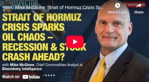 Mike McGlone: Strait of Hormuz Crisis Sparks Oil Chaos – Recession & Stock Crash Ahead?