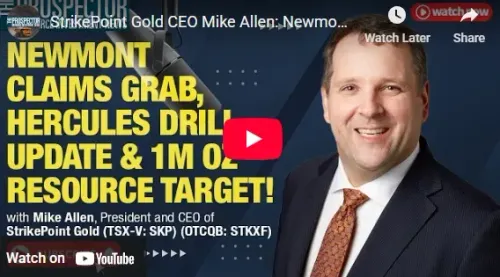 StrikePoint Gold CEO Mike Allen: Newmont Claims Grab, Hercules Drill Update & 1M Oz Resource Target!